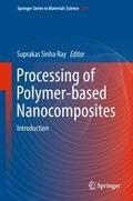 Processing of Polymer-based Nanocomposites