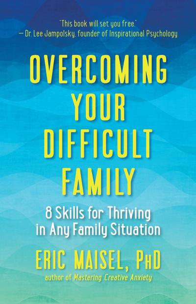 Overcoming Your Difficult Family