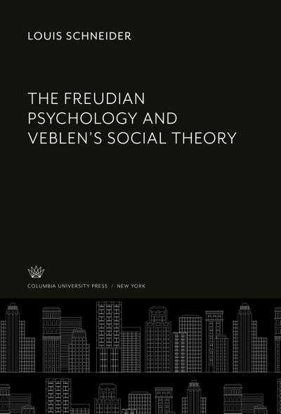 The Freudian Psychology and Veblen’S Social Theory