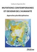 MUTATIONS CONTEMPORAINES ET DEVENIR DE L’HUMANITÉ