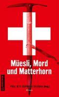 Müesli, Mord und Matterhorn