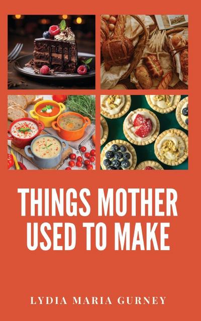 Things Mother Used to Make
