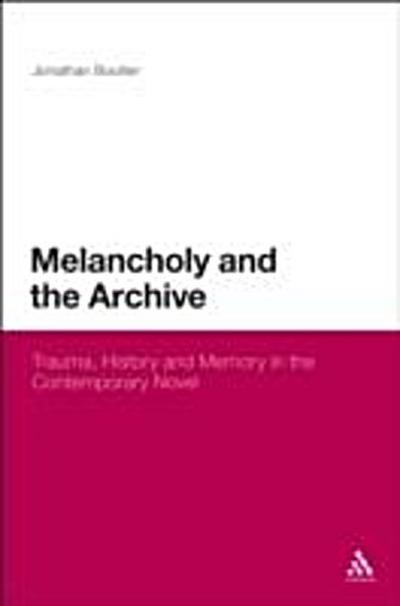 Melancholy and the Archive