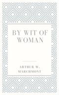 By wit of woman