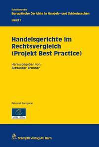 Handelsgerichte im Rechtsvergleich (Projekt Best Practice)