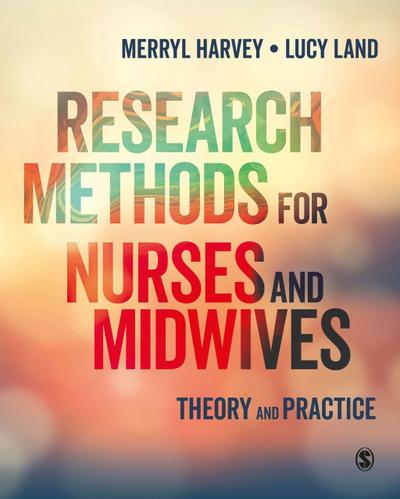 Harvey, M: Research Methods for Nurses and Midwives