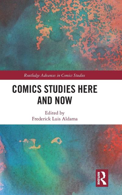 Comics Studies Here and Now