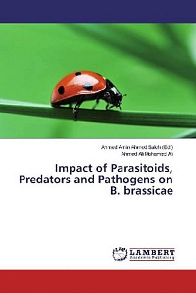 Impact of Parasitoids, Predators and Pathogens on B. brassicae