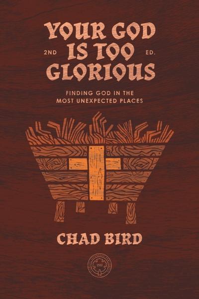 Your God is Too Glorious