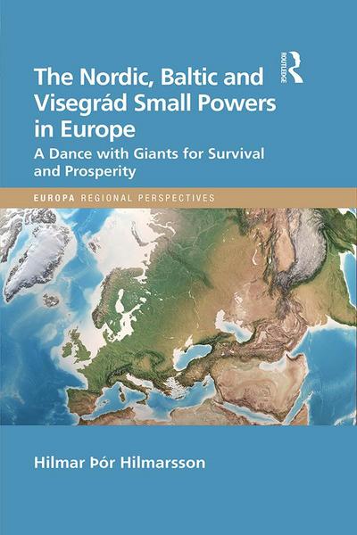 The Nordic, Baltic and Visegrád Small Powers in Europe