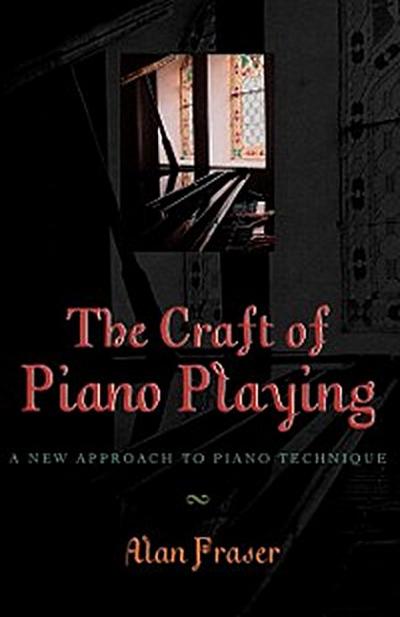 The Craft of Piano Playing