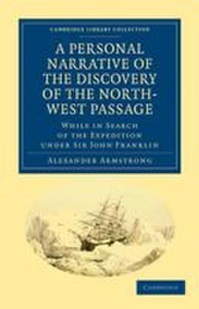 A Personal Narrative of the Discovery of the North-West Passage