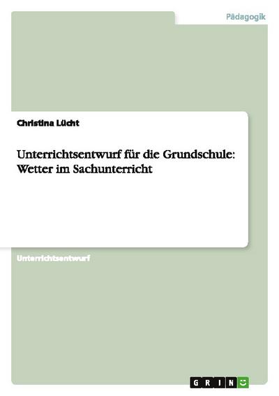 Unterrichtsentwurf für die Grundschule: Wetter im Sachunterricht