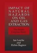 Impact of Natural Hazards on Oil and Gas Extraction