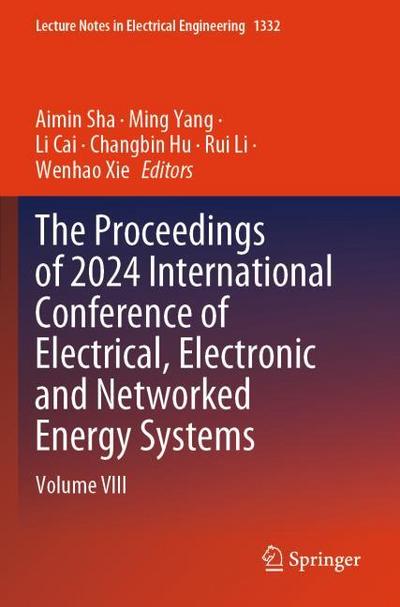 The Proceedings of 2024 International Conference of Electrical, Electronic and Networked Energy Systems