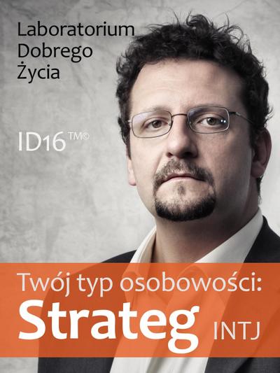 Twój typ osobowosci: Strateg (INTJ)