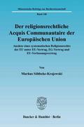 Der religionsrechtliche Acquis Communautaire der Europäischen Union