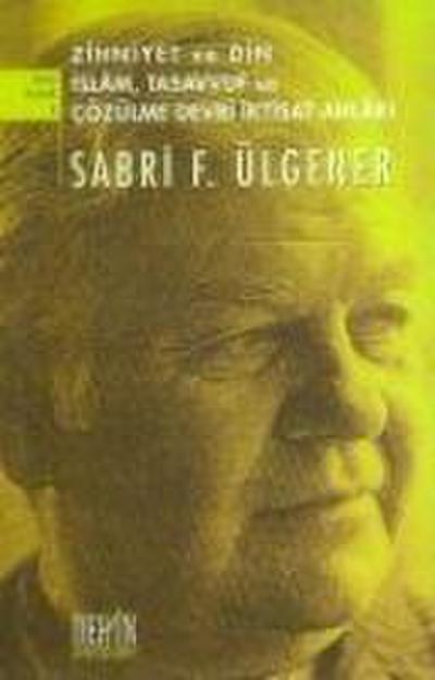 Zihniyet ve Din Islam, Tasavvuf ve Cözülme Devri Iktisat Ahlaki