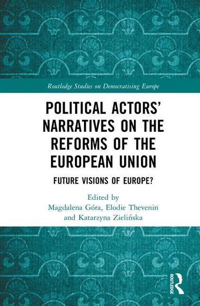 Political Actors’ Narratives on the Reforms of the European Union