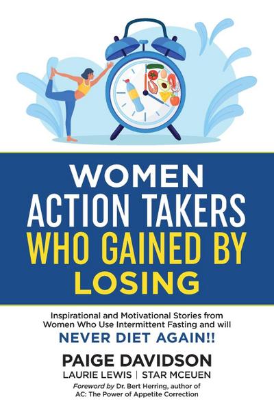 Women Action Takers Who Gained By Losing