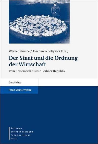 Der Staat und die Ordnung der Wirtschaft