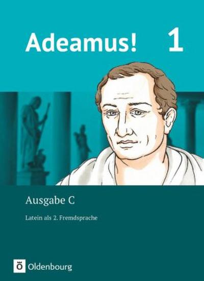 Adeamus! - Ausgabe C - Latein als 2. Fremdsprache - Band 1. Bd.1