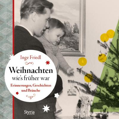 Weihnachten, wie’s früher war