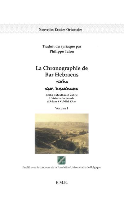 La chronographie de Bar Hebraeus (Volume I)