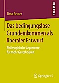 Das bedingungslose Grundeinkommen als liberaler Entwurf