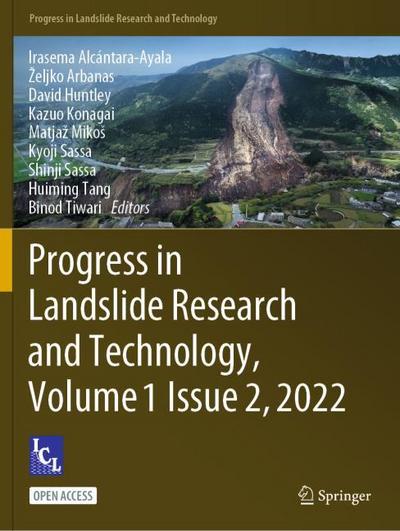 Progress in Landslide Research and Technology, Volume 1 Issue 2,2022
