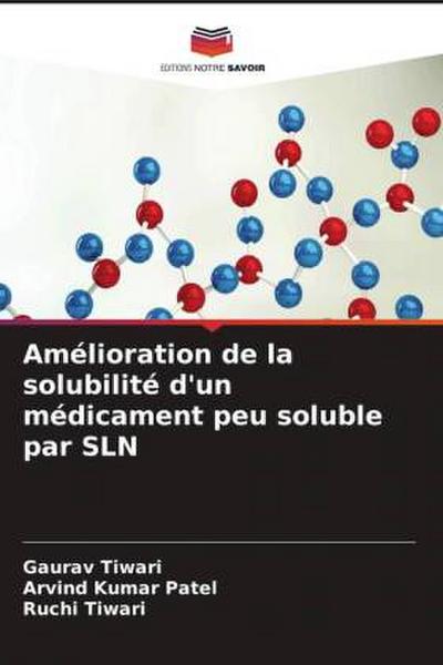 Amélioration de la solubilité d’un médicament peu soluble par SLN