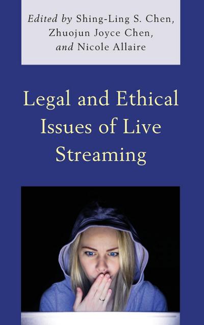 Legal and Ethical Issues of Live Streaming