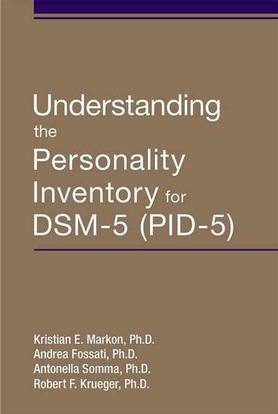 Understanding the Personality Inventory for DSM-5 (PID-5)