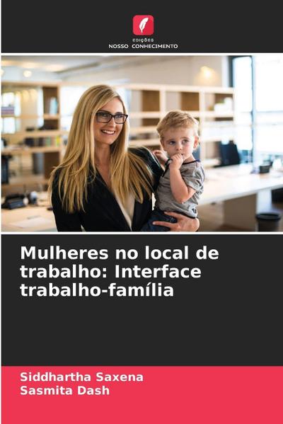 Mulheres no local de trabalho: Interface trabalho-família
