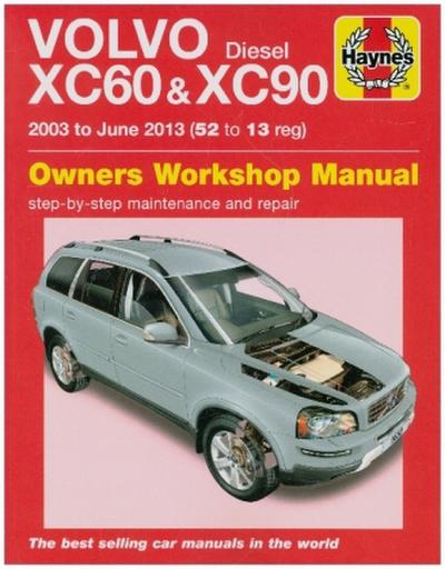 Volvo XC60 & XC90 Diesel (03 - 13) Haynes Repair Manual - Haynes Publishing