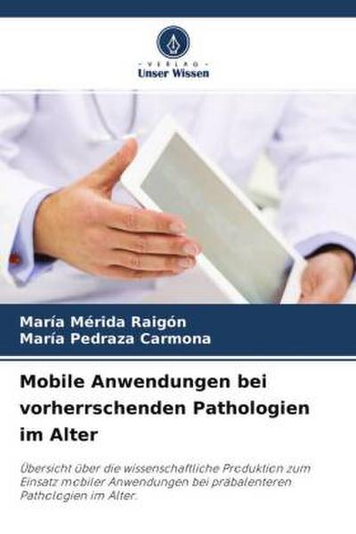Mobile Anwendungen bei vorherrschenden Pathologien im Alter