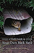 A Field Guide to Your Own Back Yard
