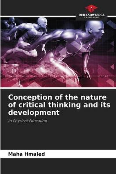 Conception of the nature of critical thinking and its development
