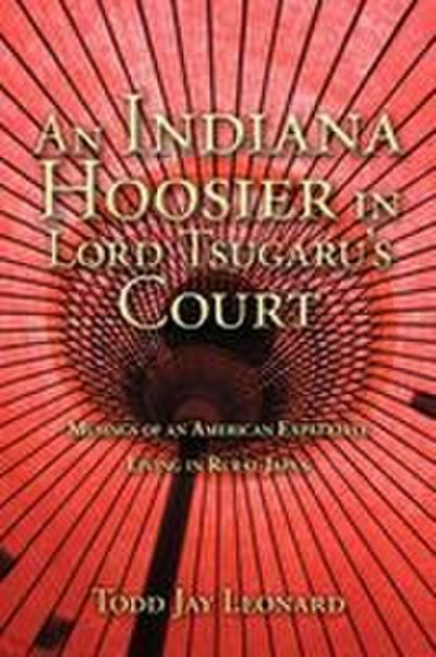 An Indiana Hoosier in Lord Tsugaru’s Court