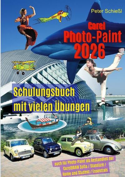 COREL PHOTO-PAINT 2026 Schulungsbuch mit vielen Übungen