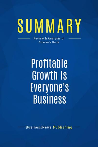 Summary: Profitable Growth Is Everyone’s Business