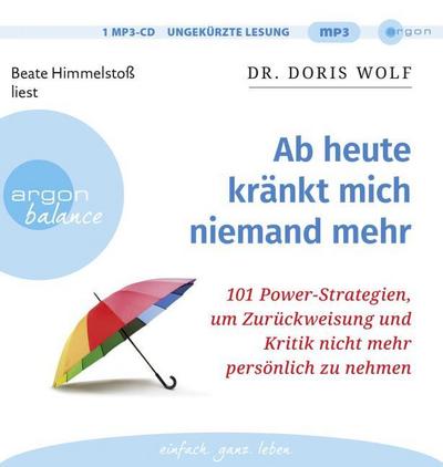 Ab heute kränkt mich niemand mehr