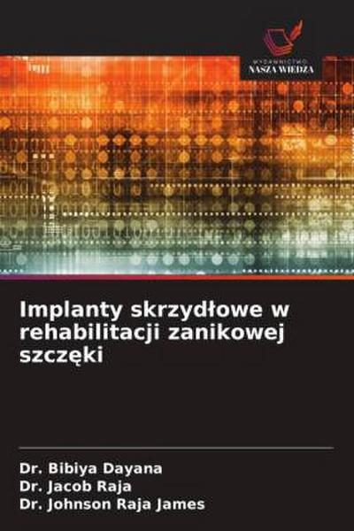 Implanty skrzyd¿owe w rehabilitacji zanikowej szcz¿ki