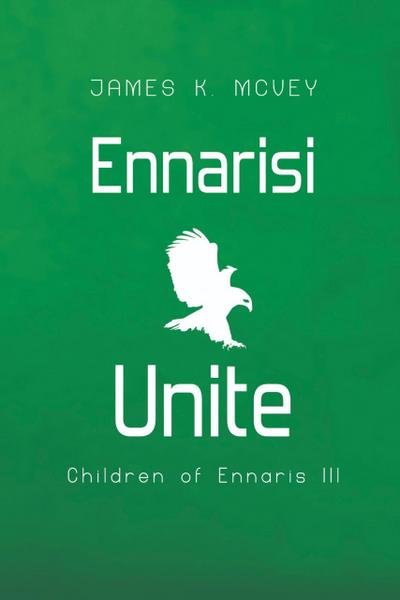 Ennarisi Unite (Children of Ennaris, #2)
