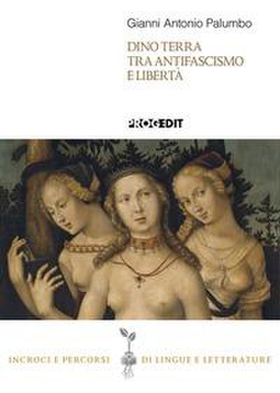 Dino Terra tra antifascismo e libertà