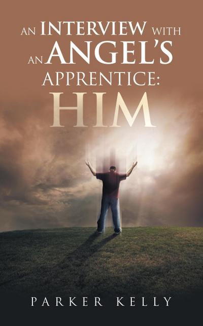 AN INTERVIEW WITH AN ANGEL’S APPRENTICE