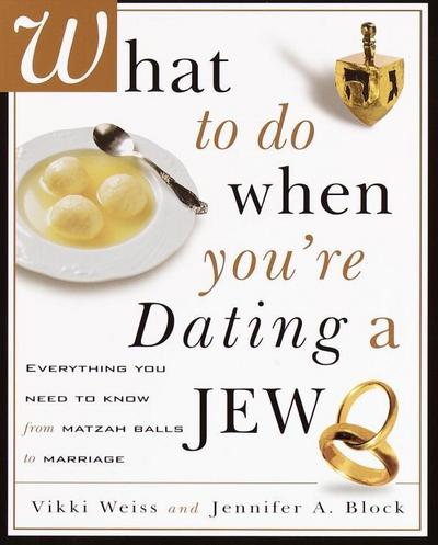 What to Do When You’re Dating a Jew
