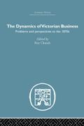 The Dynamics of Victorian Business