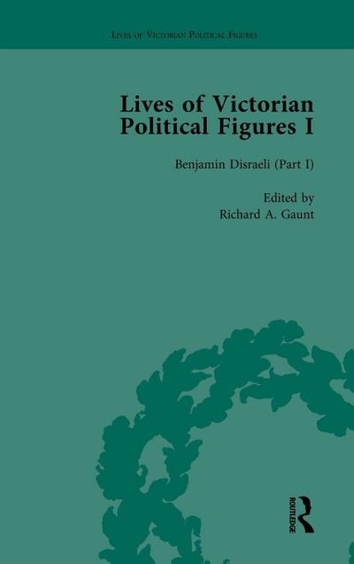 Lives of Victorian Political Figures, Part I, Volume 2