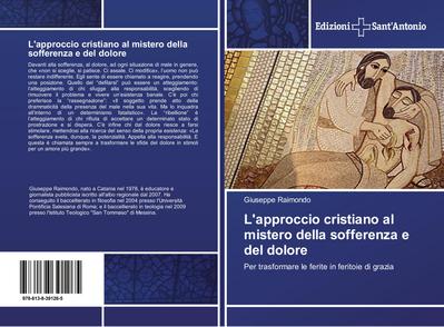 L’approccio cristiano al mistero della sofferenza e del dolore